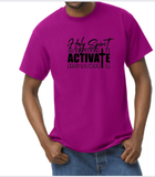 Holy Spirit Activate T-shirt