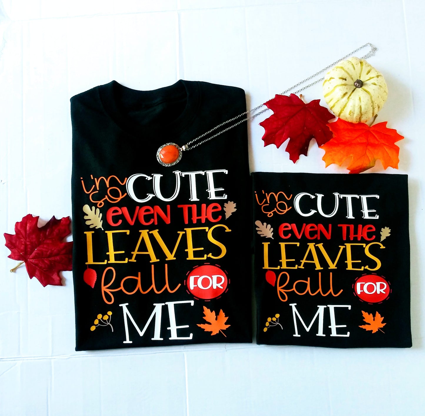 I'm so Cute even the Leaves Fall For Me Unisex Adults/ Kids T-shirt