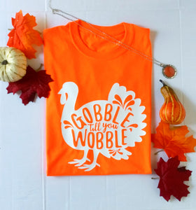 Gobble Til You Wobble Unisex Adults / Kids T-shirt